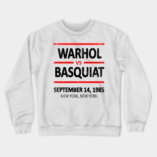 Warhol vs Basquiat Crewneck Sweatshirt